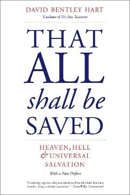 That All Shall Be Saved - David Bentley Hart