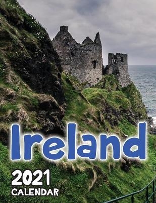 Ireland 2021 Wall Calendar -  Just Be