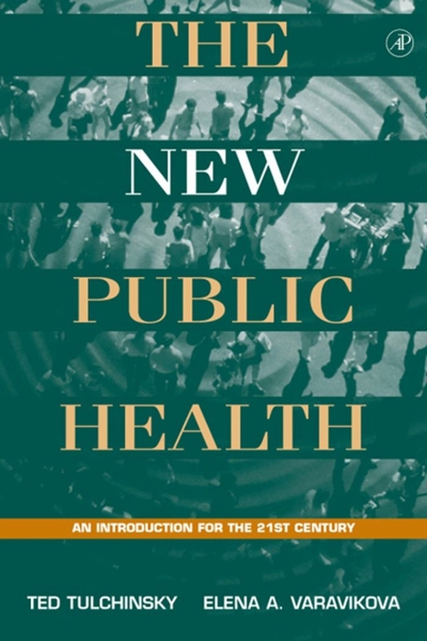 New Public Health -  Theodore H. Tulchinsky,  Elena A. Varavikova