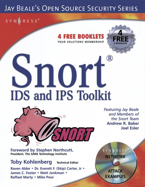 Snort Intrusion Detection and Prevention Toolkit -  Andrew Baker,  Jay Beale,  Brian Caswell