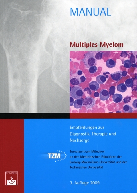 Multiples Myelom. Empfehlungen zur Diagnostik, Therapie und Nachsorge - 