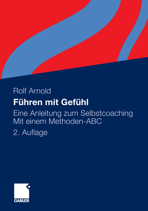 Führen mit Gefühl - Rolf Arnold