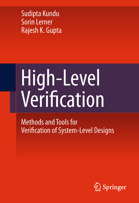 High-Level Verification - Sudipta Kundu, Sorin Lerner, Rajesh K. Gupta