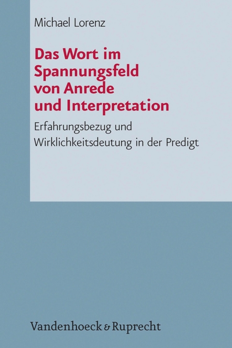 Das Wort im Spannungsfeld von Anrede und Interpretation -  Michael Lorenz