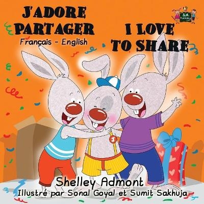 J'adore Partager I Love to Share - Shelley Admont, KidKiddos Books