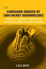 Corrosion Induced by Low-Energy Radionuclides -  Gilbert Bellanger