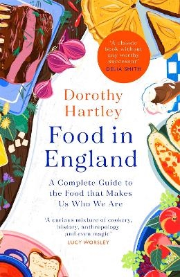 Food In England - Dorothy Hartley