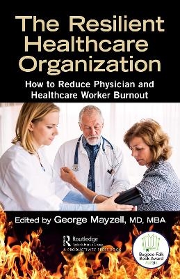 The Resilient Healthcare Organization - MD Mayzell  MBA  George