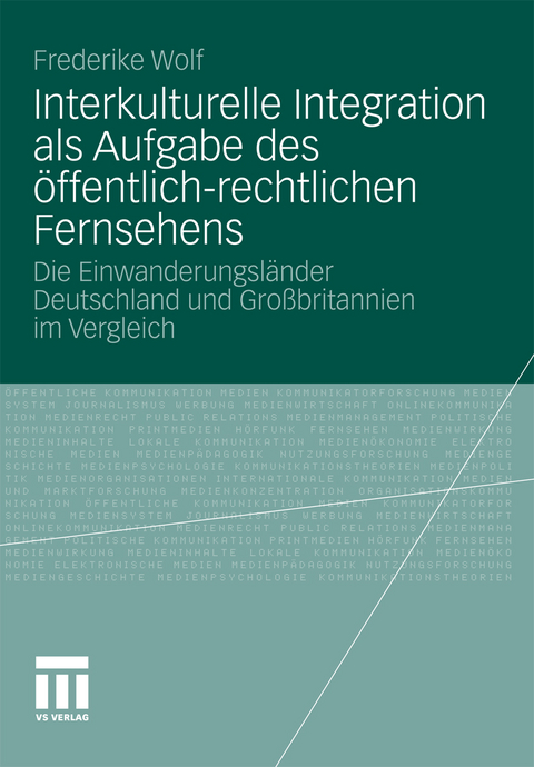 Interkulturelle Integration als Aufgabe des öffentlich-rechtlichen Fernsehens - Frederike Wolf