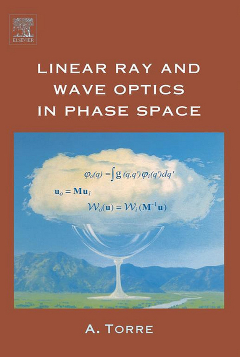 Linear Ray and Wave Optics in Phase Space -  Amalia Torre