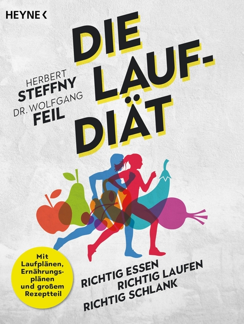 Die Lauf-Diät -  Herbert Steffny,  Wolfgang Feil