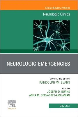 Neurologic Emergencies, An Issue of Neurologic Clinics - 