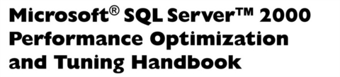 Microsoft SQL Server 2000 Performance Optimization and Tuning Handbook -  Ken England