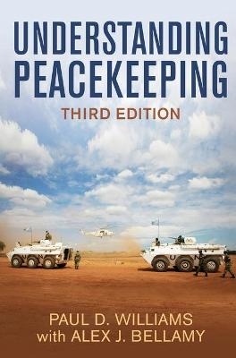 Understanding Peacekeeping - Paul D. Williams