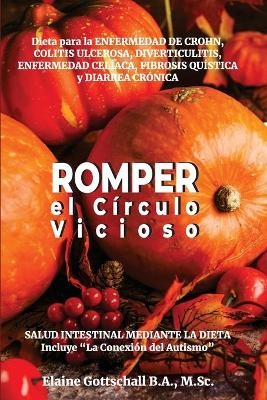 Romper El Círculo Vicioso - Elaine Gottschall