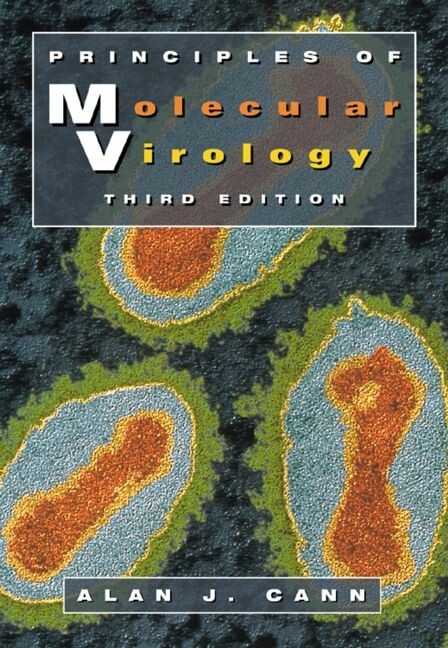 Principles of Molecular Virology (Standard Edition) -  Alan J. Cann