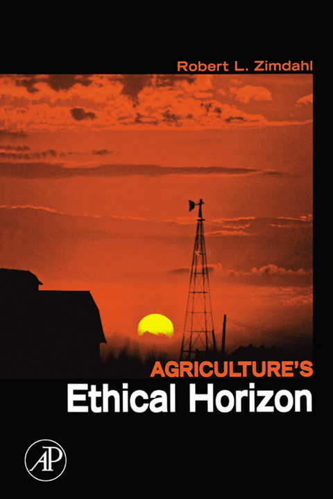 Agriculture's Ethical Horizon -  Robert L Zimdahl