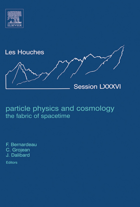 Particle Physics and Cosmology: the Fabric of Spacetime - 