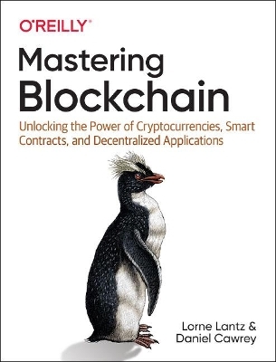 Mastering Blockchain - Lorne Lantz, Daniel Cawrey