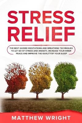 Stress Relief - Matthew Wright