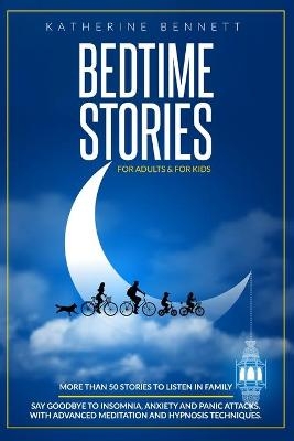 Bedtime Stories For Adults & For Kids - Katherine Bennett