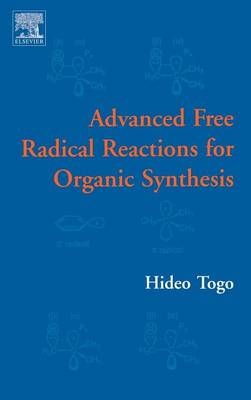 Advanced Free Radical Reactions for Organic Synthesis