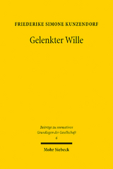 Gelenkter Wille - Friederike Simone Kunzendorf