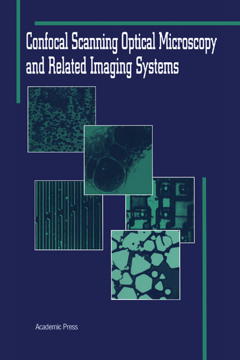 Confocal Scanning Optical Microscopy and Related Imaging Systems -  Timothy R. Corle,  Gordon S. Kino