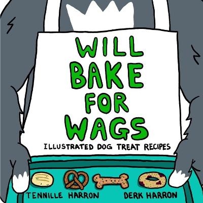 Will Bake for Wags - Tennille Harron