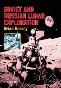 Soviet and Russian Lunar Exploration - Brian Harvey