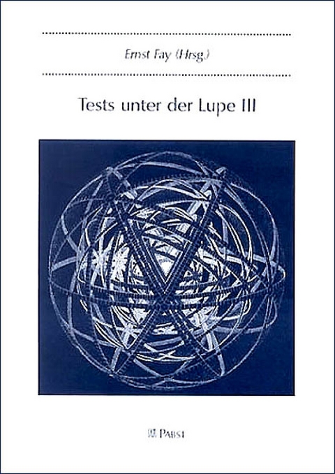 Tests unter der Lupe III -  Ernst Fay