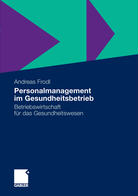 Personalmanagement im Gesundheitsbetrieb - Andreas Frodl