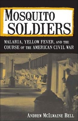 Mosquito Soldiers - Andrew McIlwaine Bell