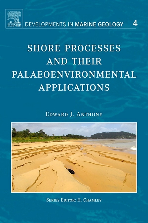 Shore Processes and their Palaeoenvironmental Applications -  Edward J. Anthony