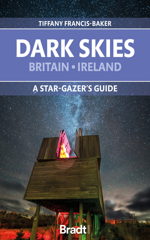 The Dark Skies of Britain & Ireland - Tiffany Francis-Baker