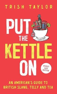 Put The Kettle On - Trish Taylor