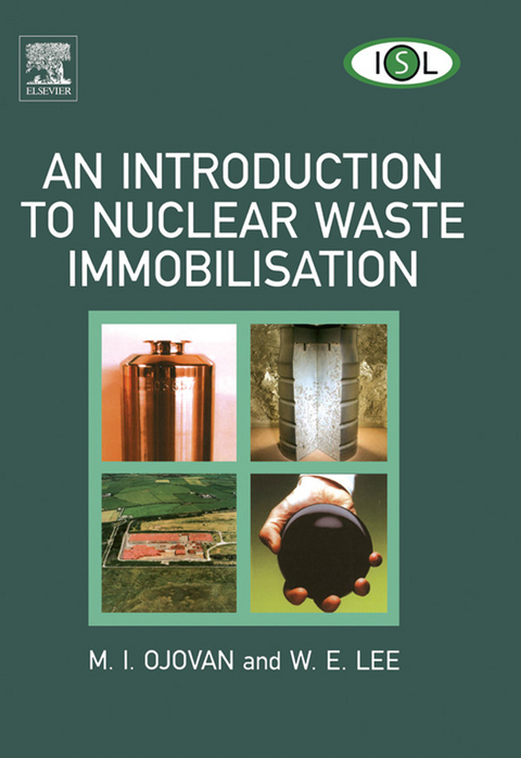 Introduction to Nuclear Waste Immobilisation -  William E Lee,  William E. Lee,  Michael I. Ojovan