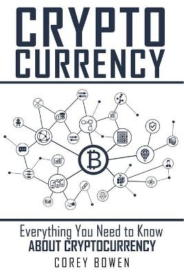 Cryptocurrency - Corey Bowen