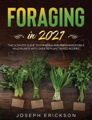 Foraging in 2021 - Joseph Erickson