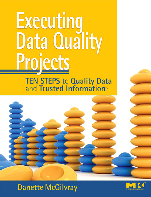 Executing Data Quality Projects -  Danette McGilvray