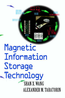 Magnetic Information Storage Technology -  Alex M. Taratorin,  Shan X. Wang