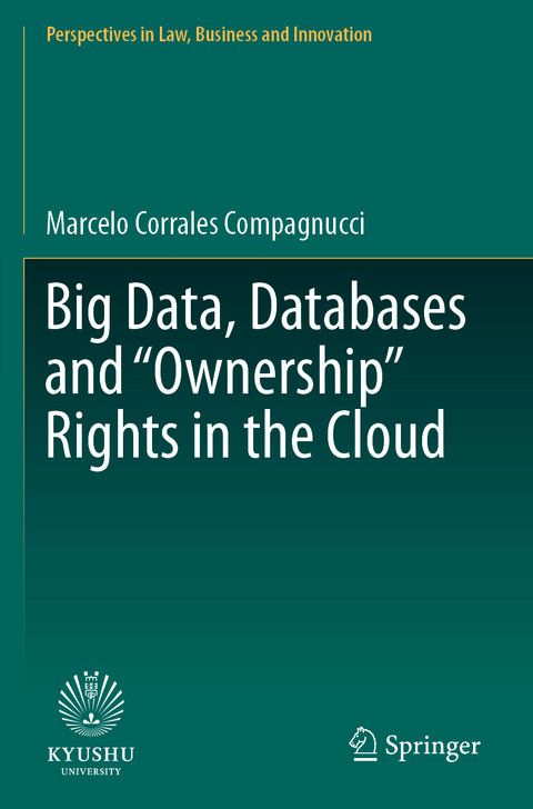 Big Data, Databases and "Ownership" Rights in the Cloud - Marcelo Corrales Compagnucci