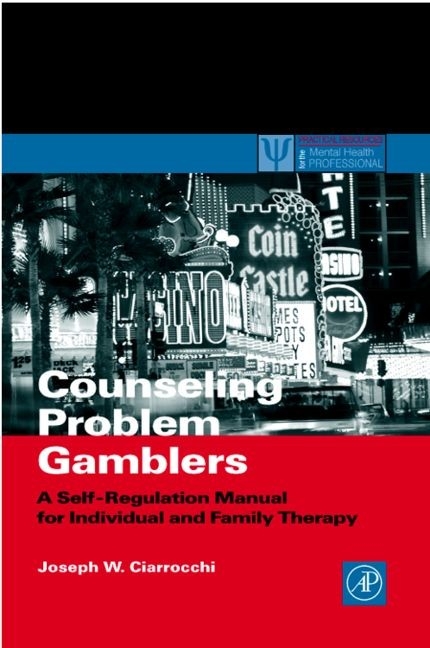 Counseling Problem Gamblers -  Joseph W. Ciarrocchi