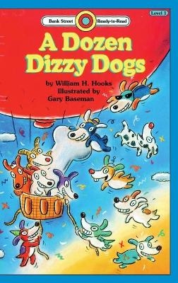 A Dozen Dizzy Dogs - William H Hooks