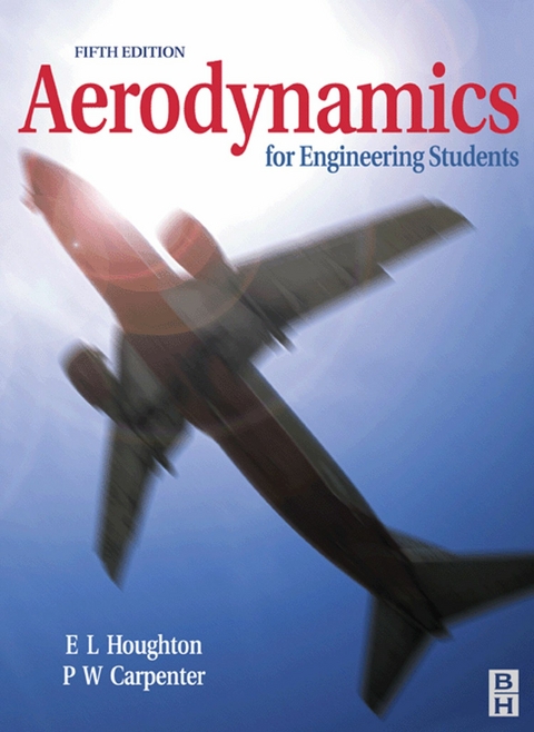 Aerodynamics for Engineering Students -  P. W. Carpenter,  E. L. Houghton