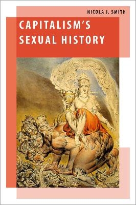 Capitalism's Sexual History - Nicola J. Smith