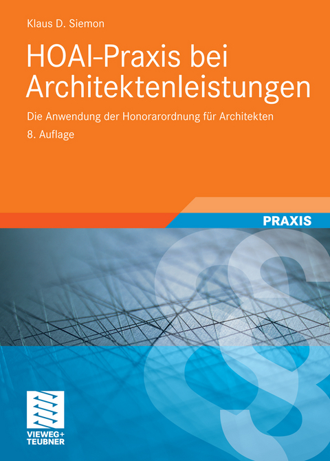 HOAI-Praxis bei Architektenleistungen - Klaus D. Siemon