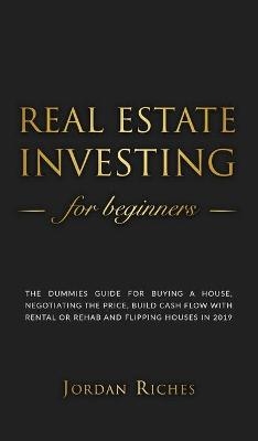 Real Estate Investing for Beginners - Jordan Riches