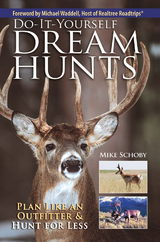 Do-It-Yourself Dream Hunts -  Mike Schoby