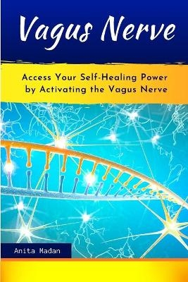 Vagus Nerve - Anita Madan